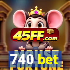 740 bet